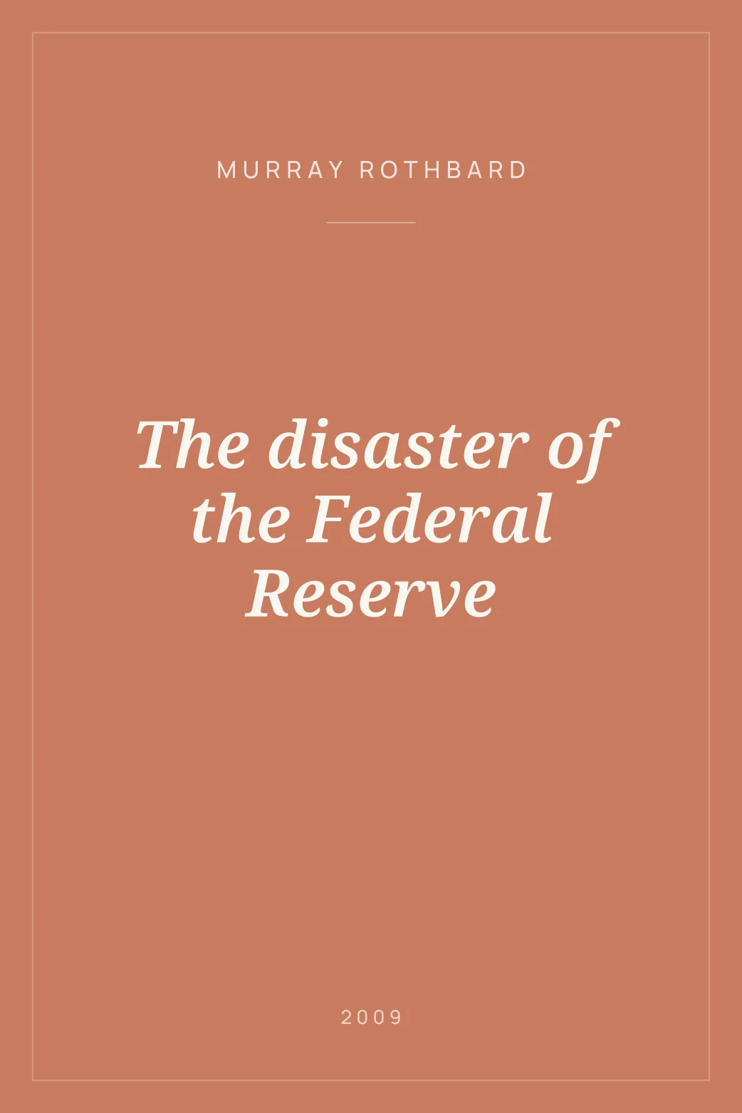 Portada de The disaster of the Federal Reserve