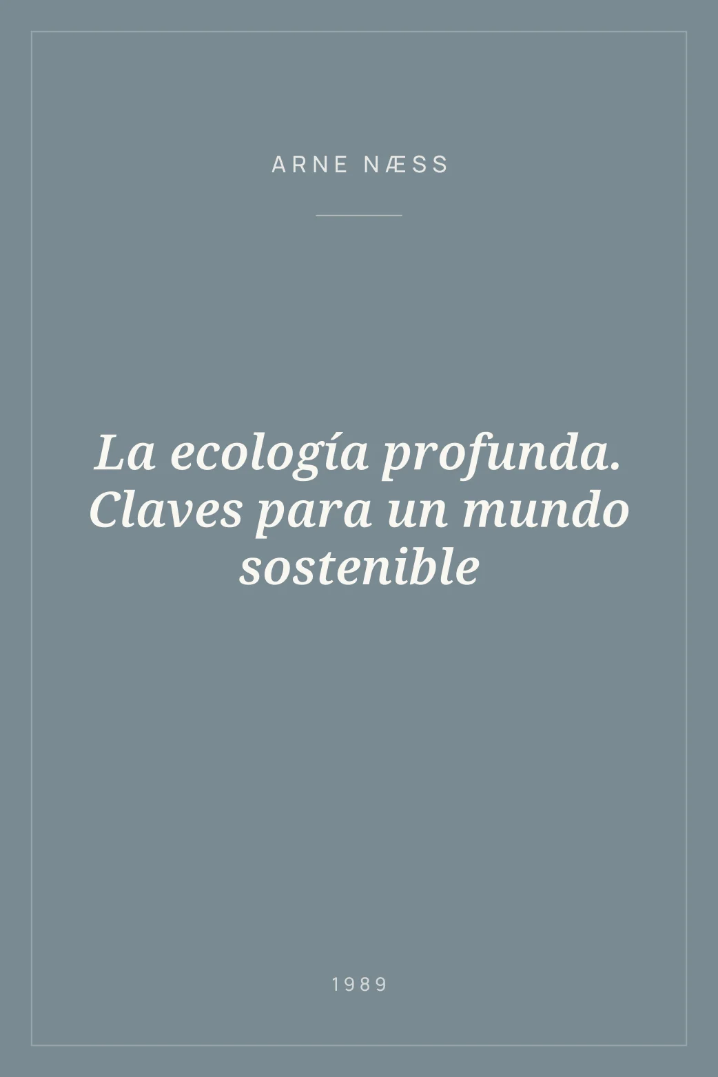 Portada de La ecología profunda. Claves para un mundo sostenible