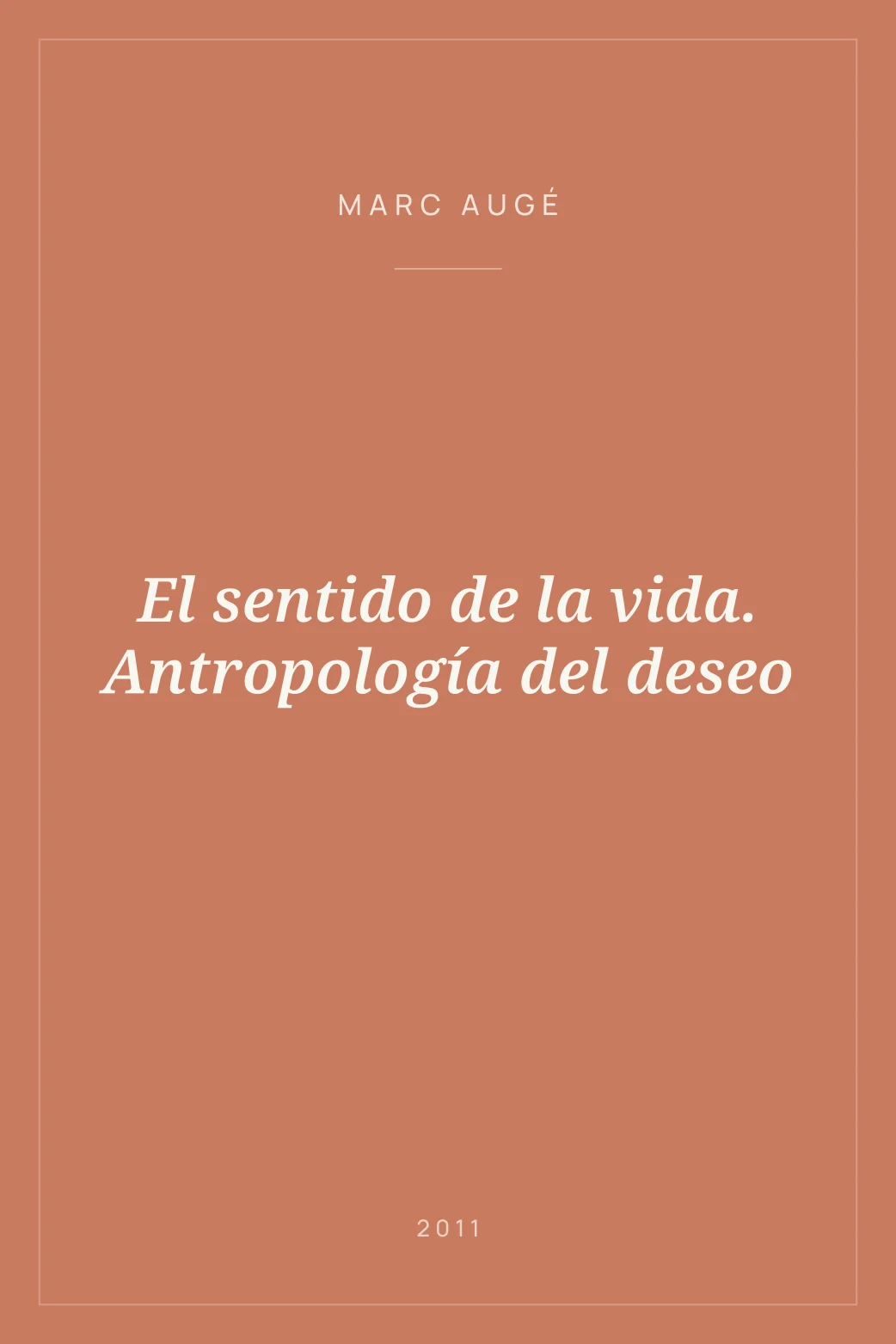 Portada de El sentido de la vida. Antropología del deseo
