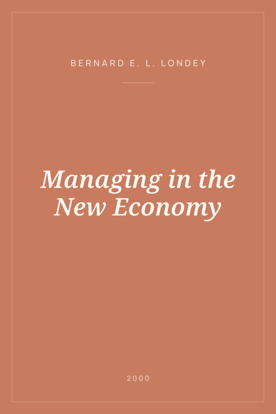 Portada de Managing in the New Economy