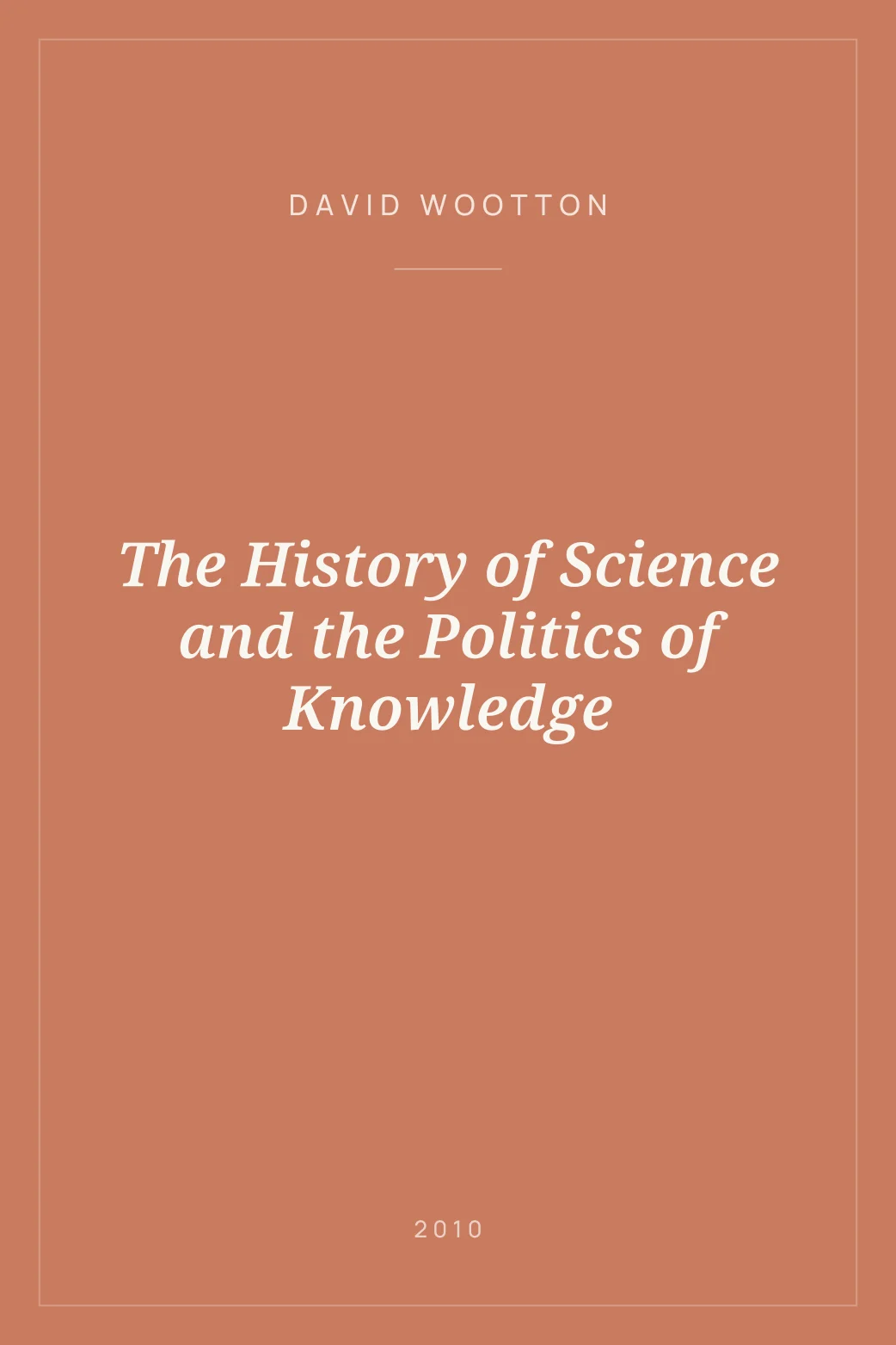 Portada de The History of Science and the Politics of Knowledge