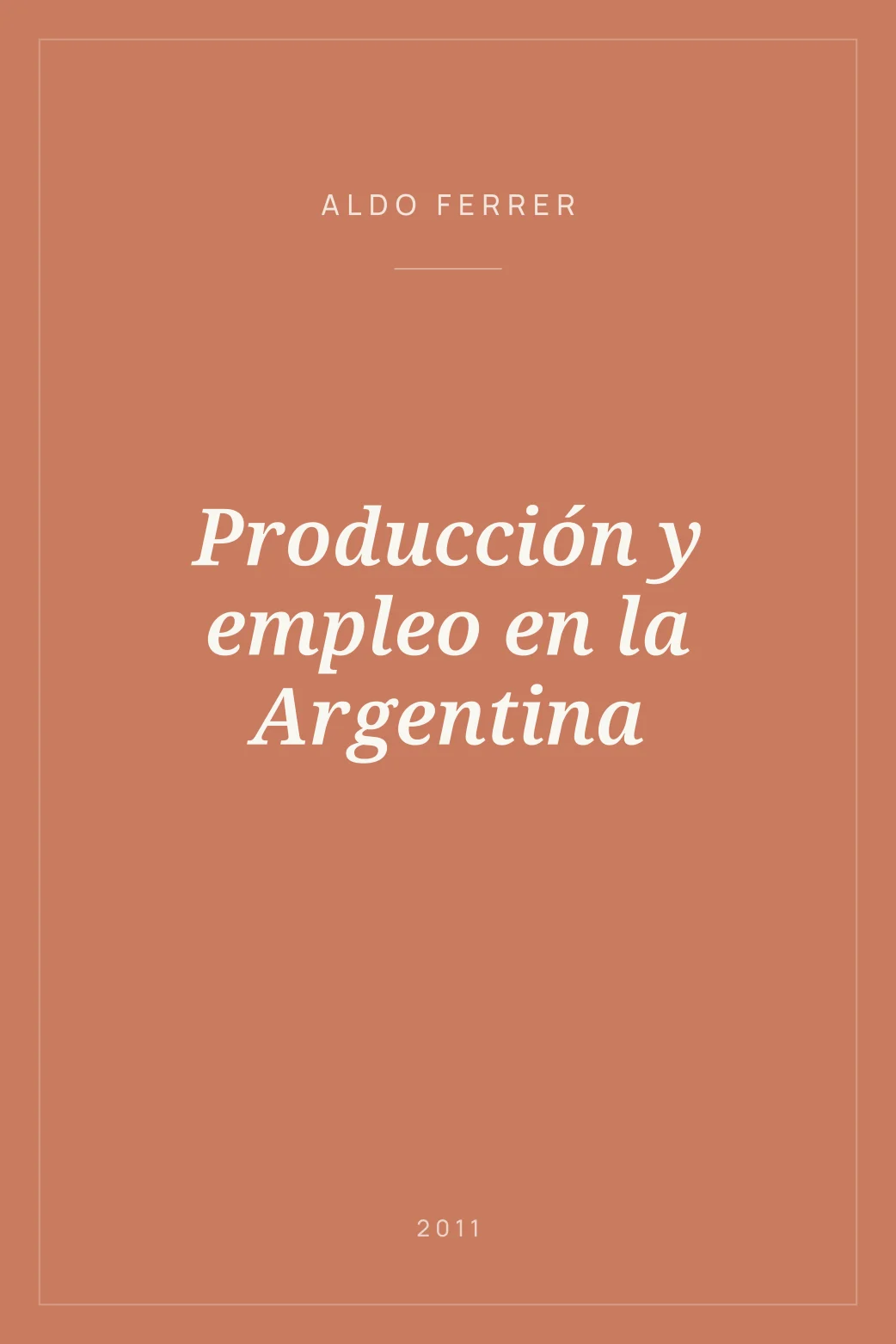 Portada de Producción y empleo en la Argentina