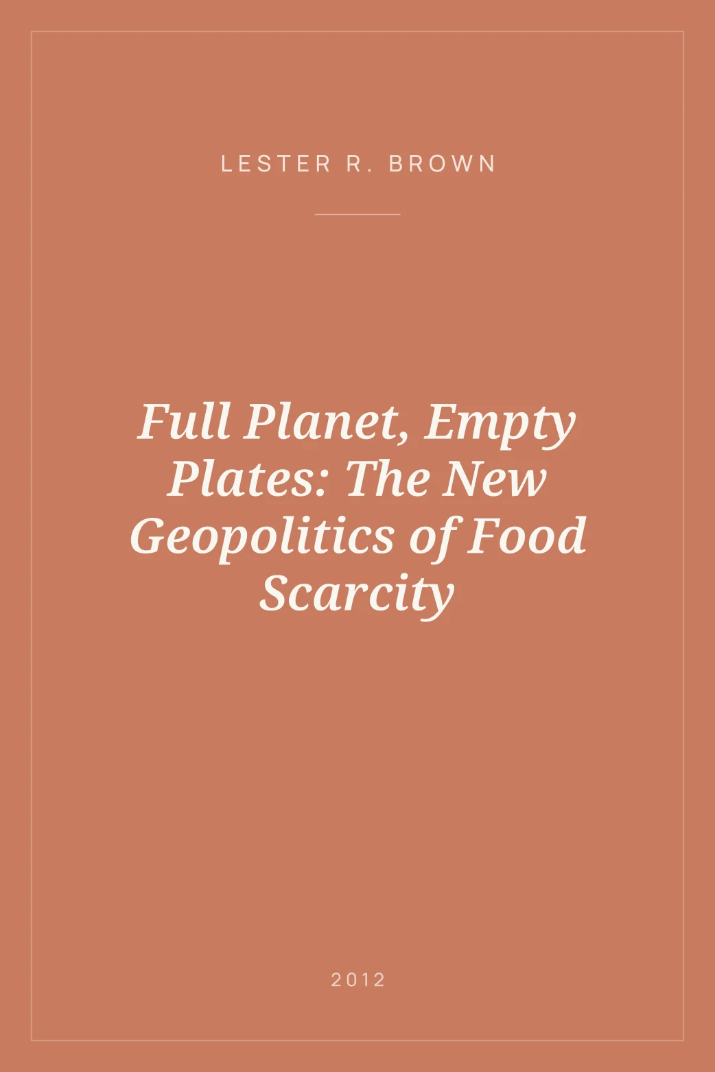 Portada de Full Planet, Empty Plates: The New Geopolitics of Food Scarcity