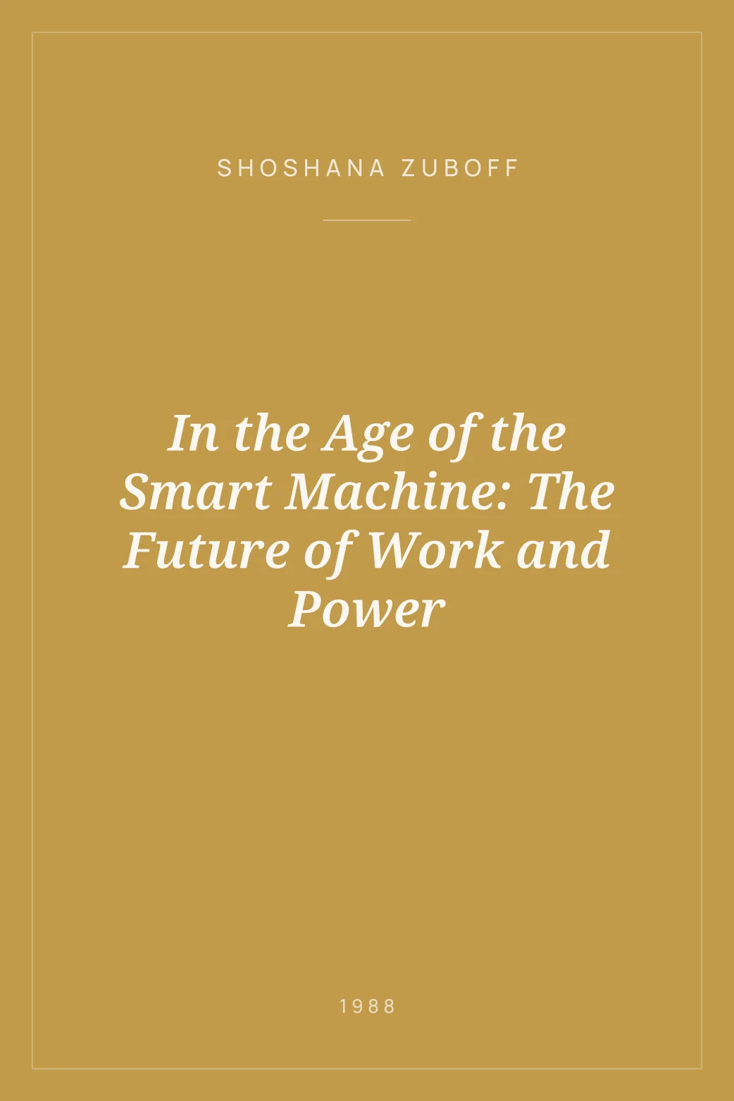 Portada de In the Age of the Smart Machine: The Future of Work and Power