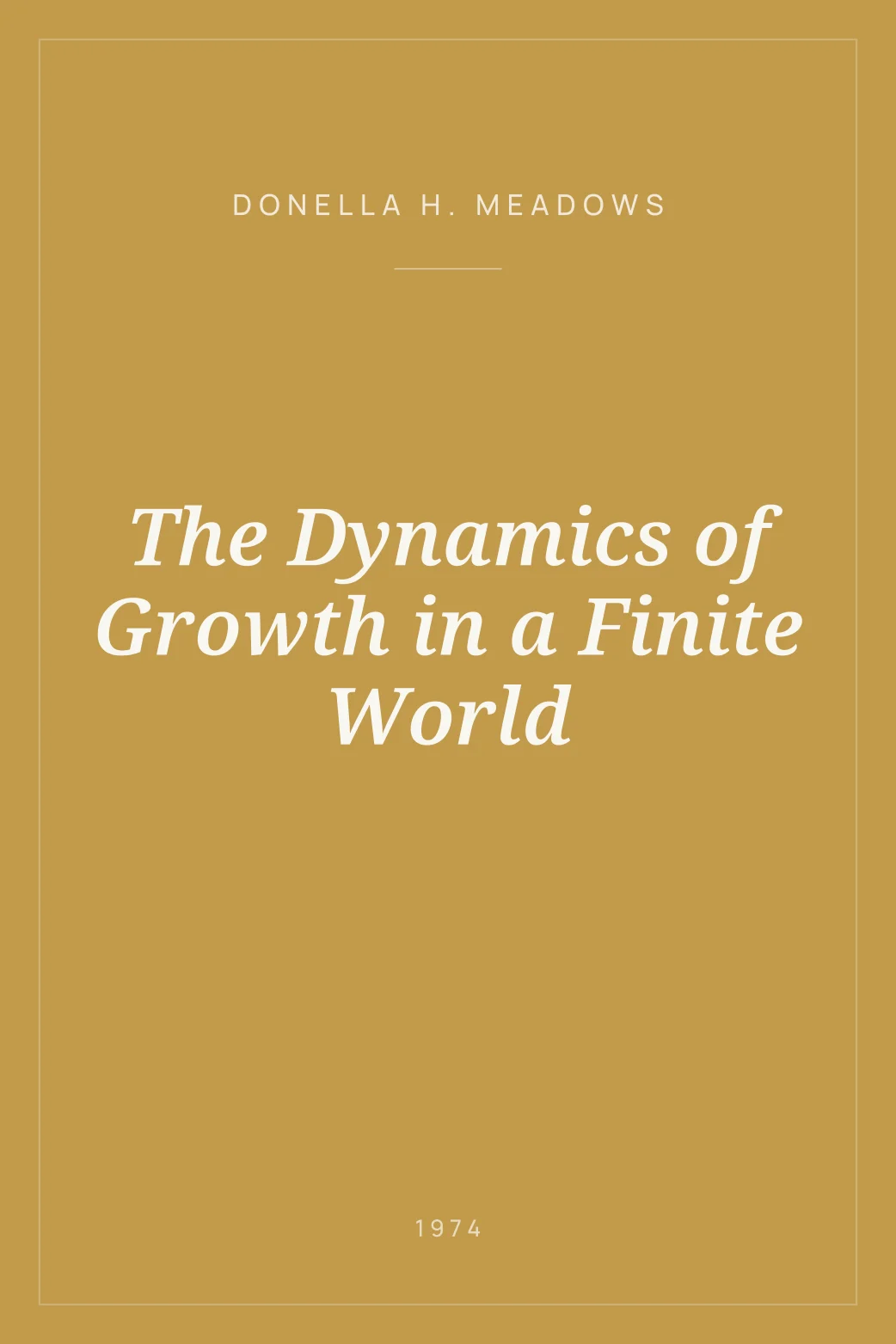 Portada de The Dynamics of Growth in a Finite World