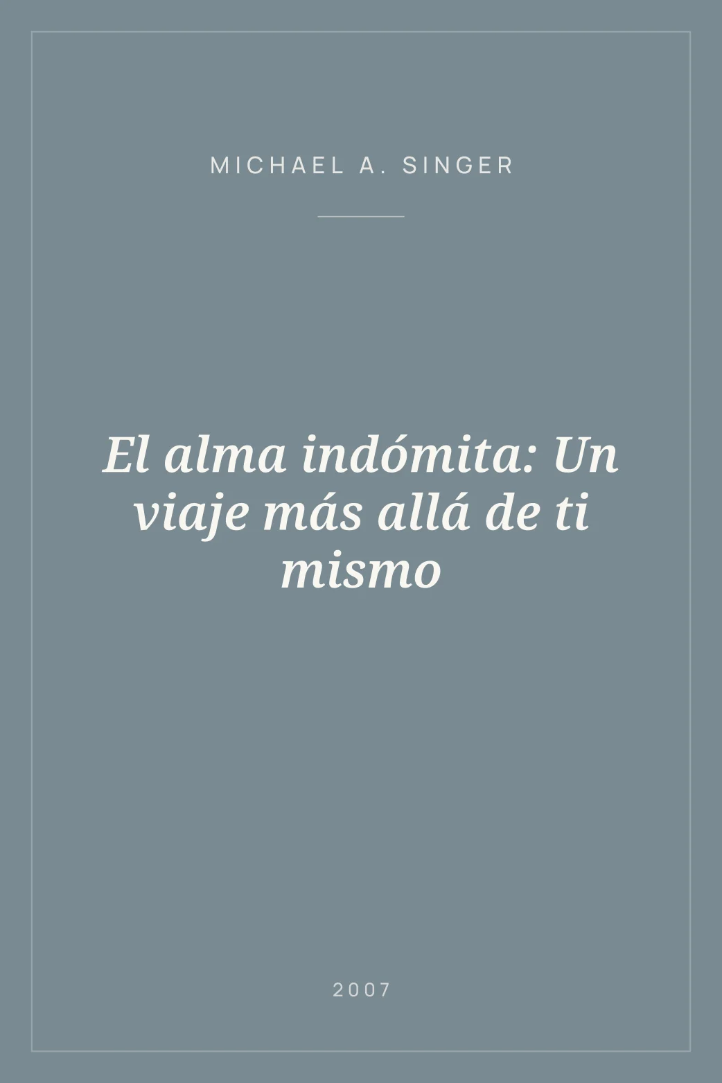 Portada de El alma indómita: Un viaje más allá de ti mismo