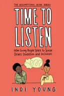 Portada de Time to Listen: How Giving People Space Drives Invention and Inclusion
