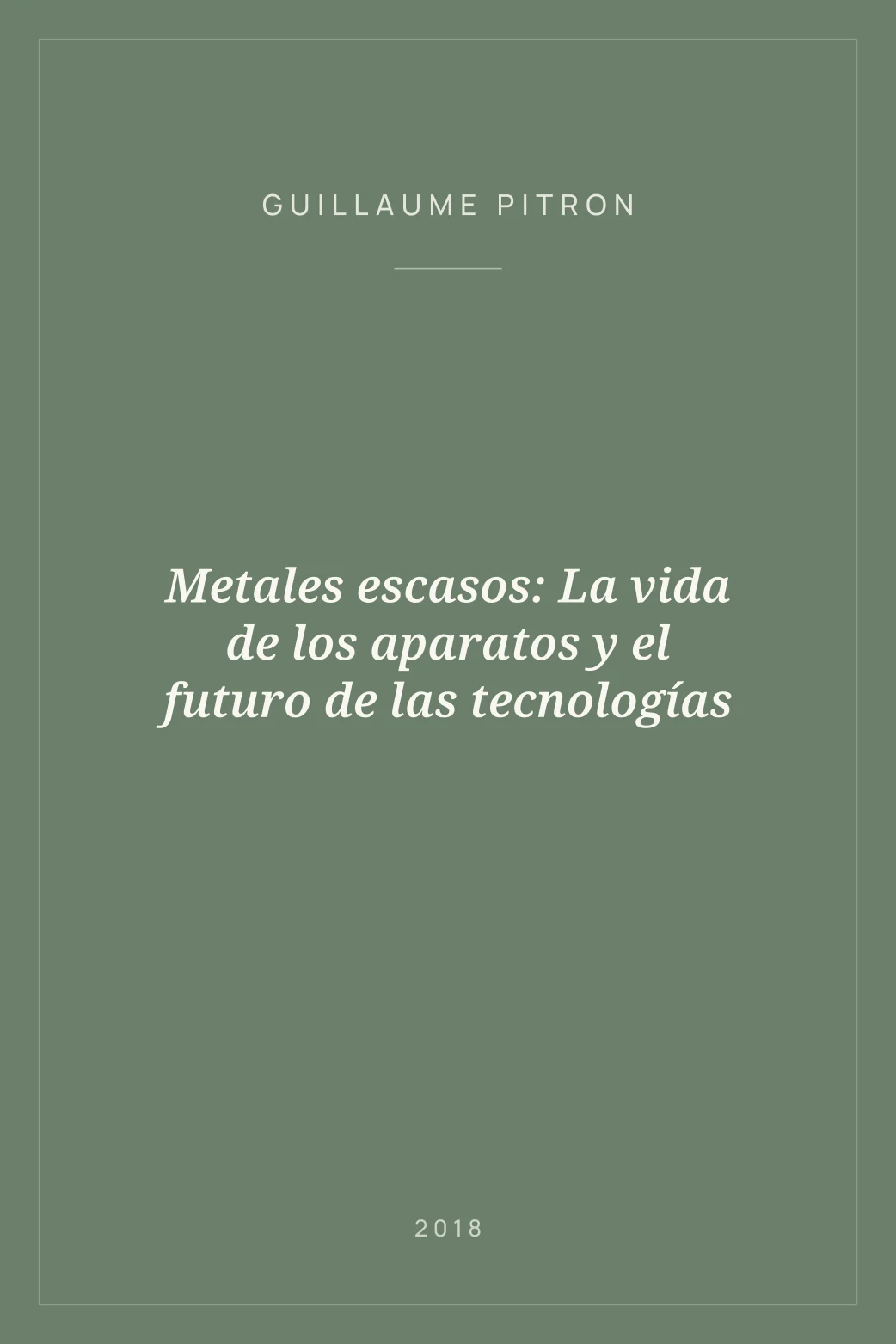 Portada de Metales escasos: La vida de los aparatos y el futuro de las tecnologías