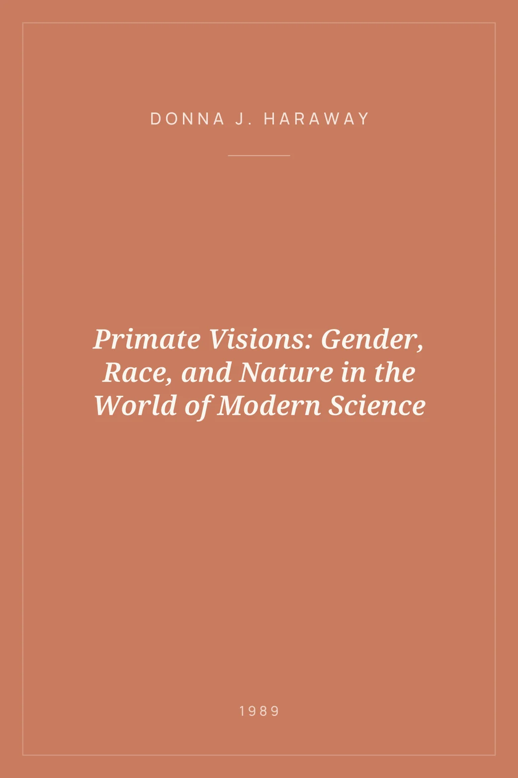 Portada de Primate Visions: Gender, Race, and Nature in the World of Modern Science