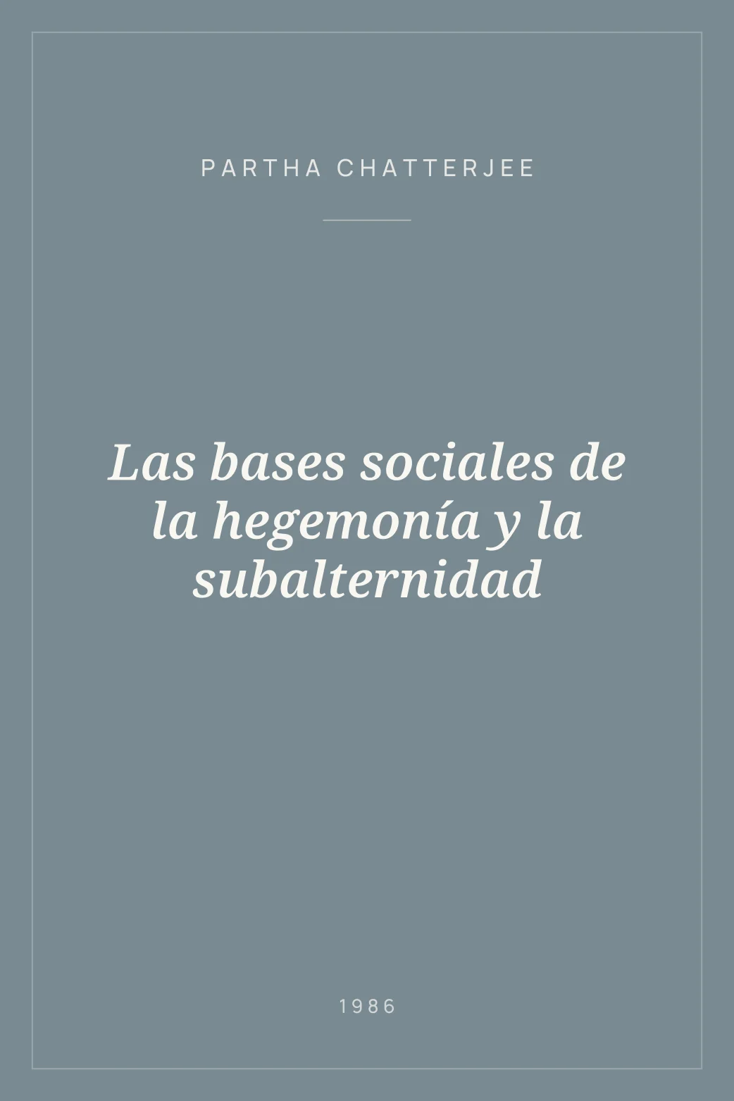 Portada de Las bases sociales de la hegemonía y la subalternidad