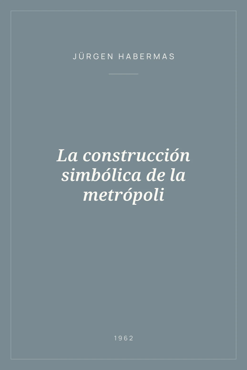 Portada de La construcción simbólica de la metrópoli