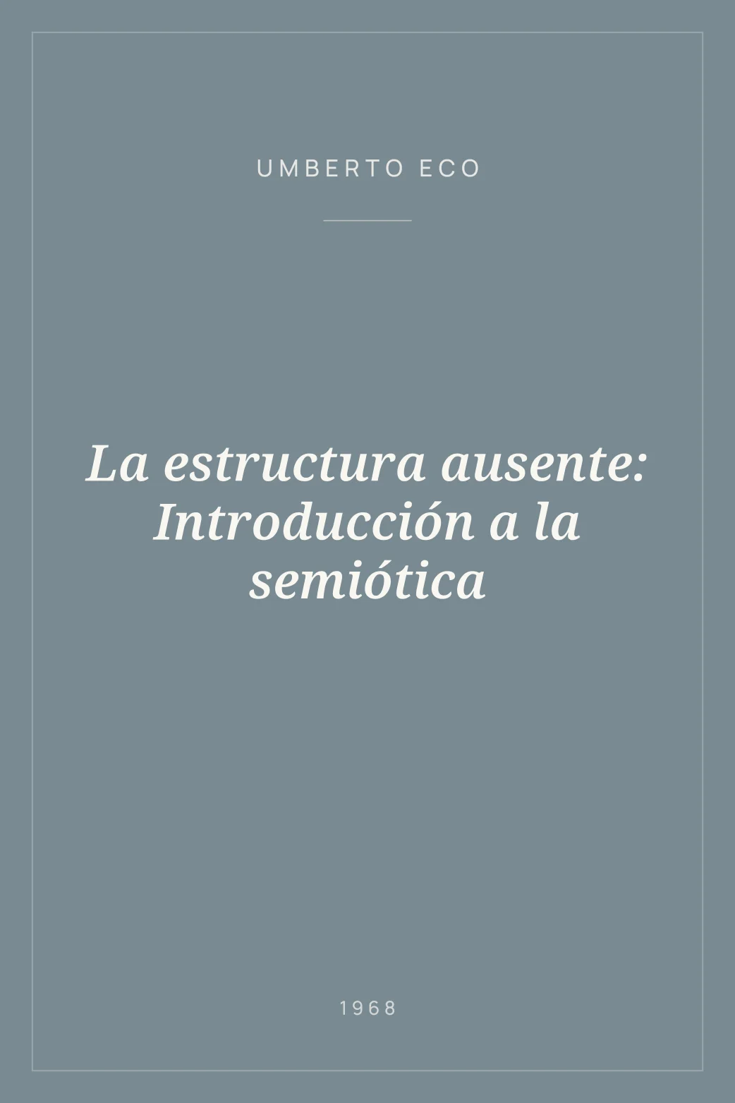 Portada de La estructura ausente: Introducción a la semiótica