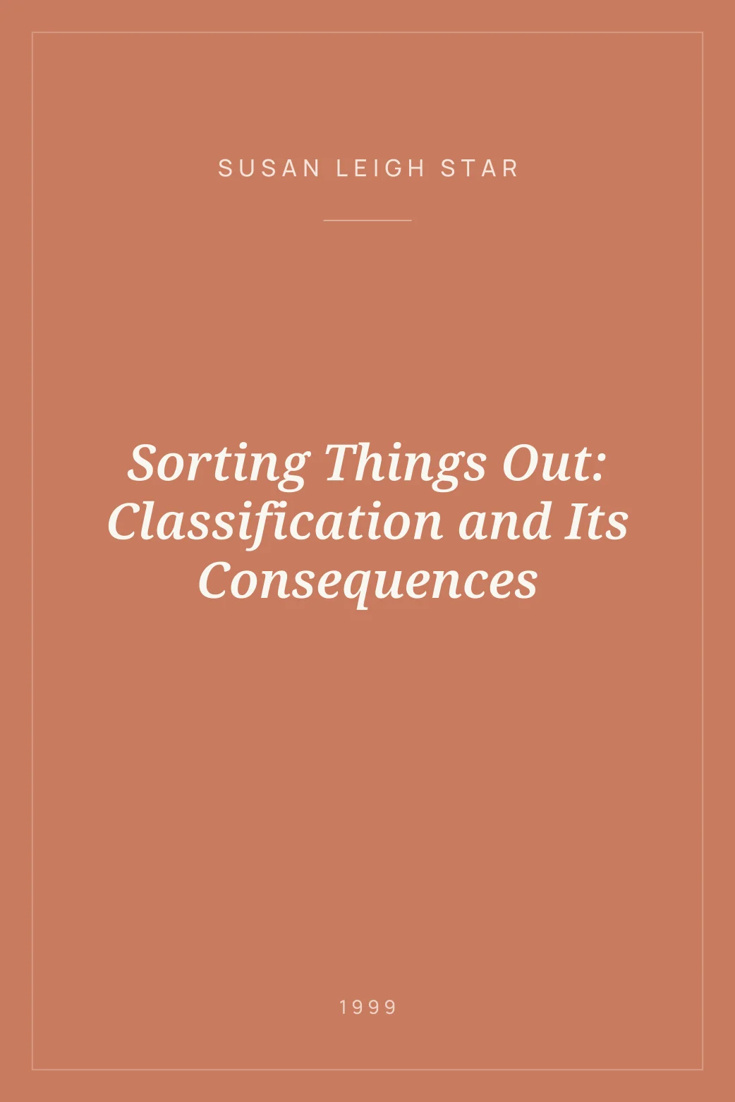 Portada de Sorting Things Out: Classification and Its Consequences
