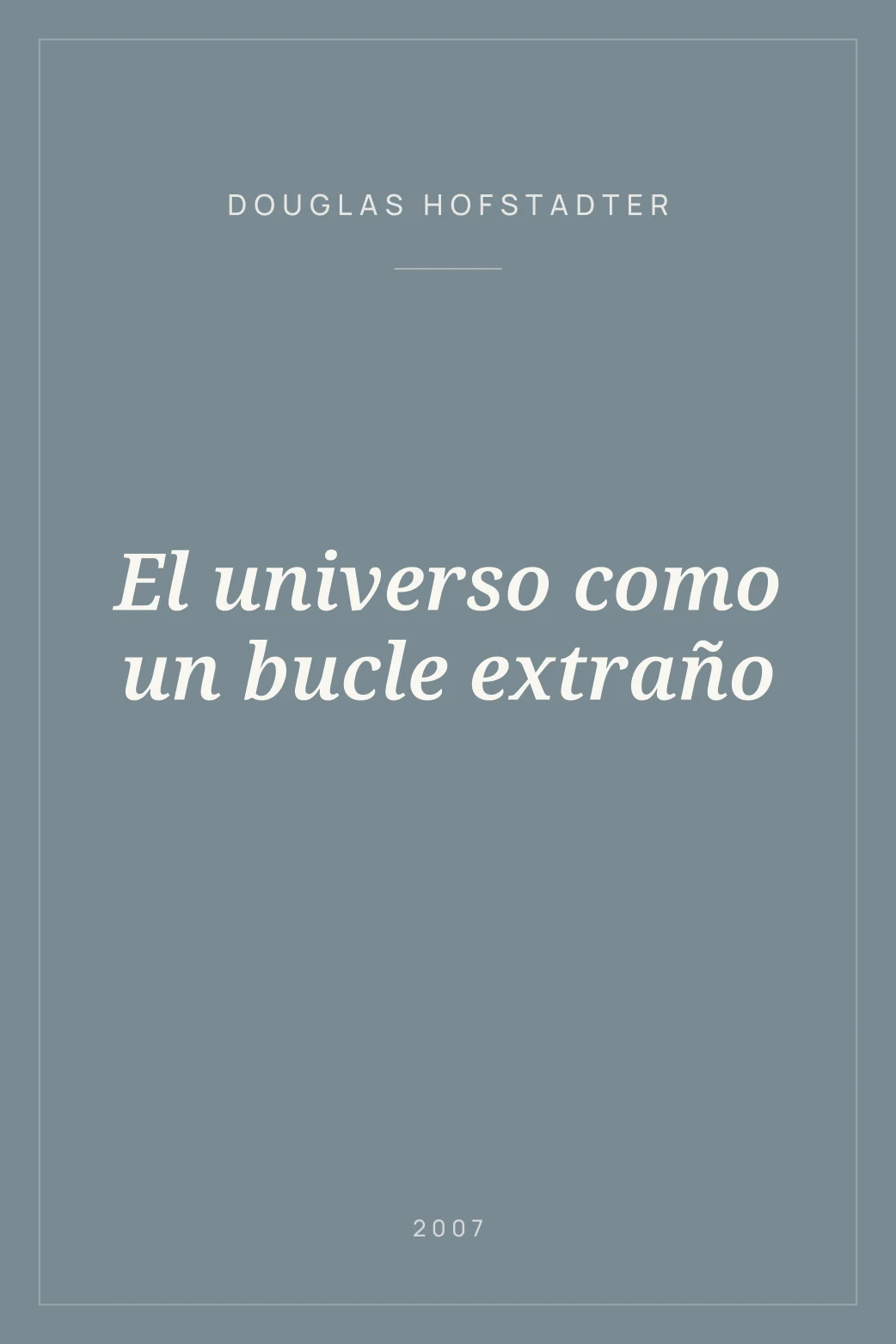 Portada de El universo como un bucle extraño