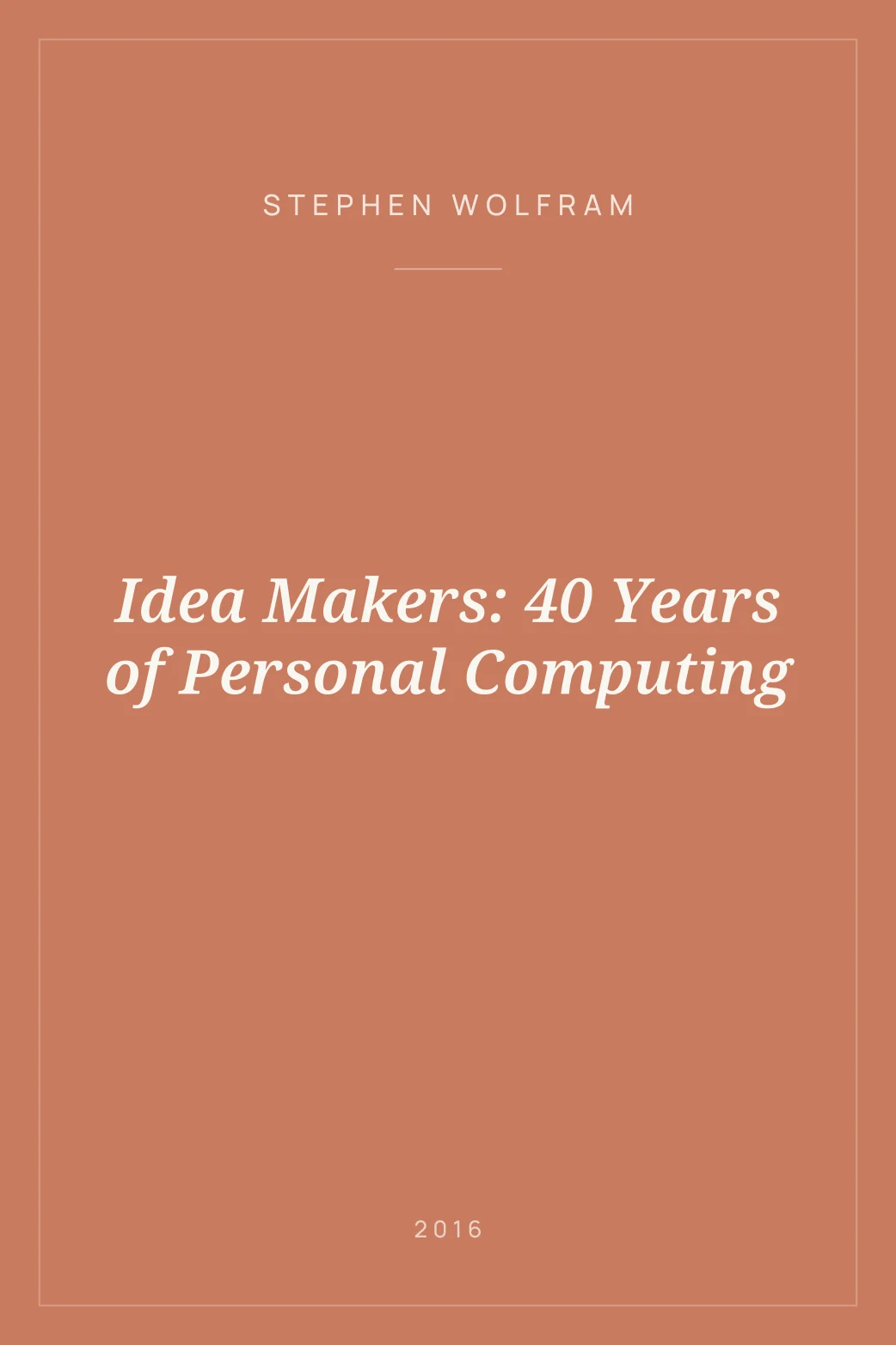 Portada de Idea Makers: 40 Years of Personal Computing