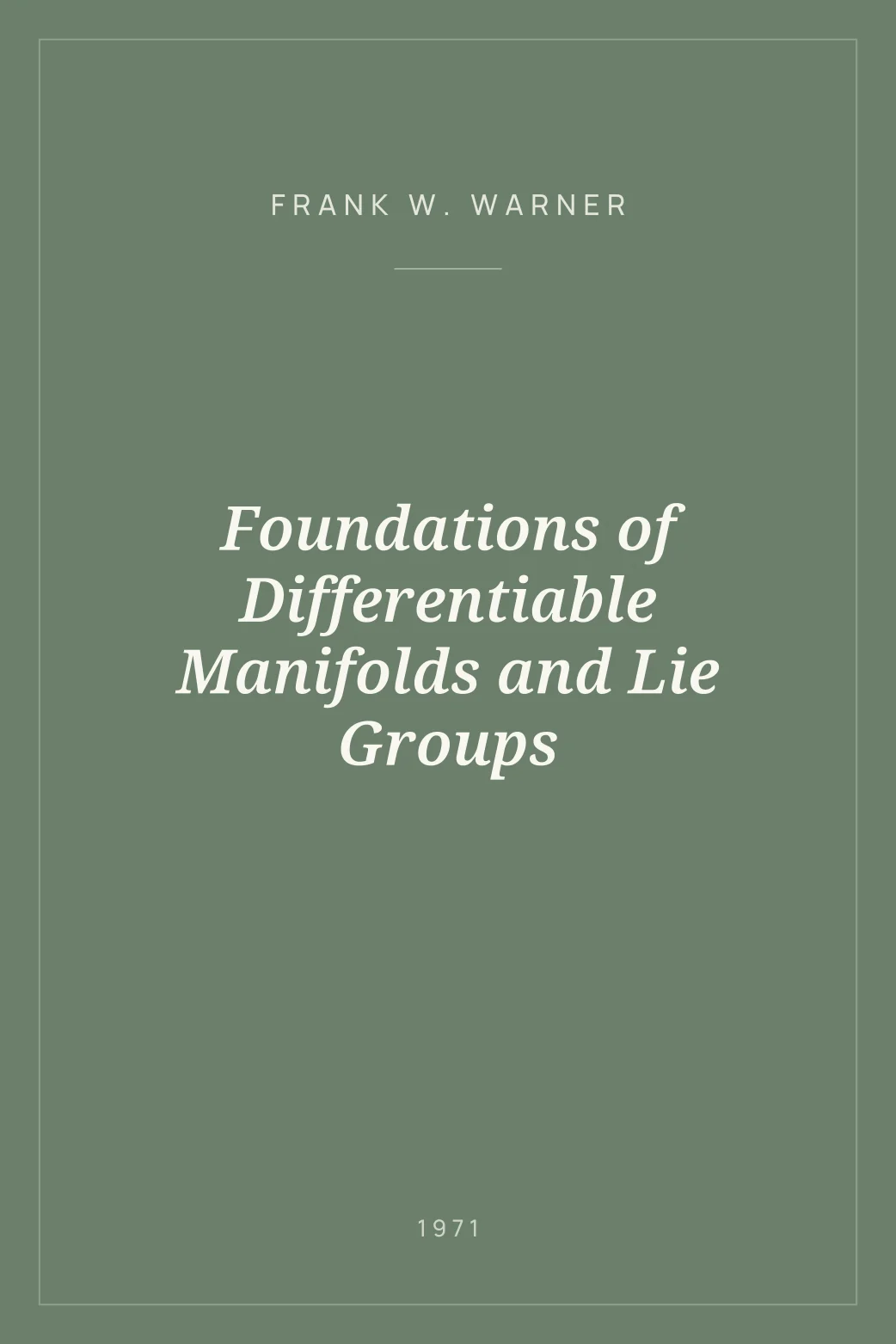 Portada de Foundations of Differentiable Manifolds and Lie Groups