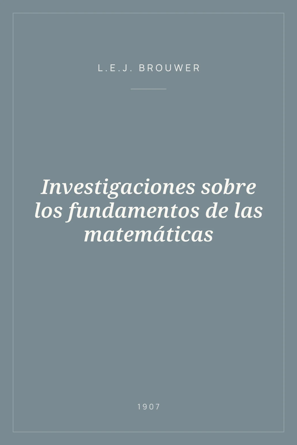 Portada de Investigaciones sobre los fundamentos de las matemáticas
