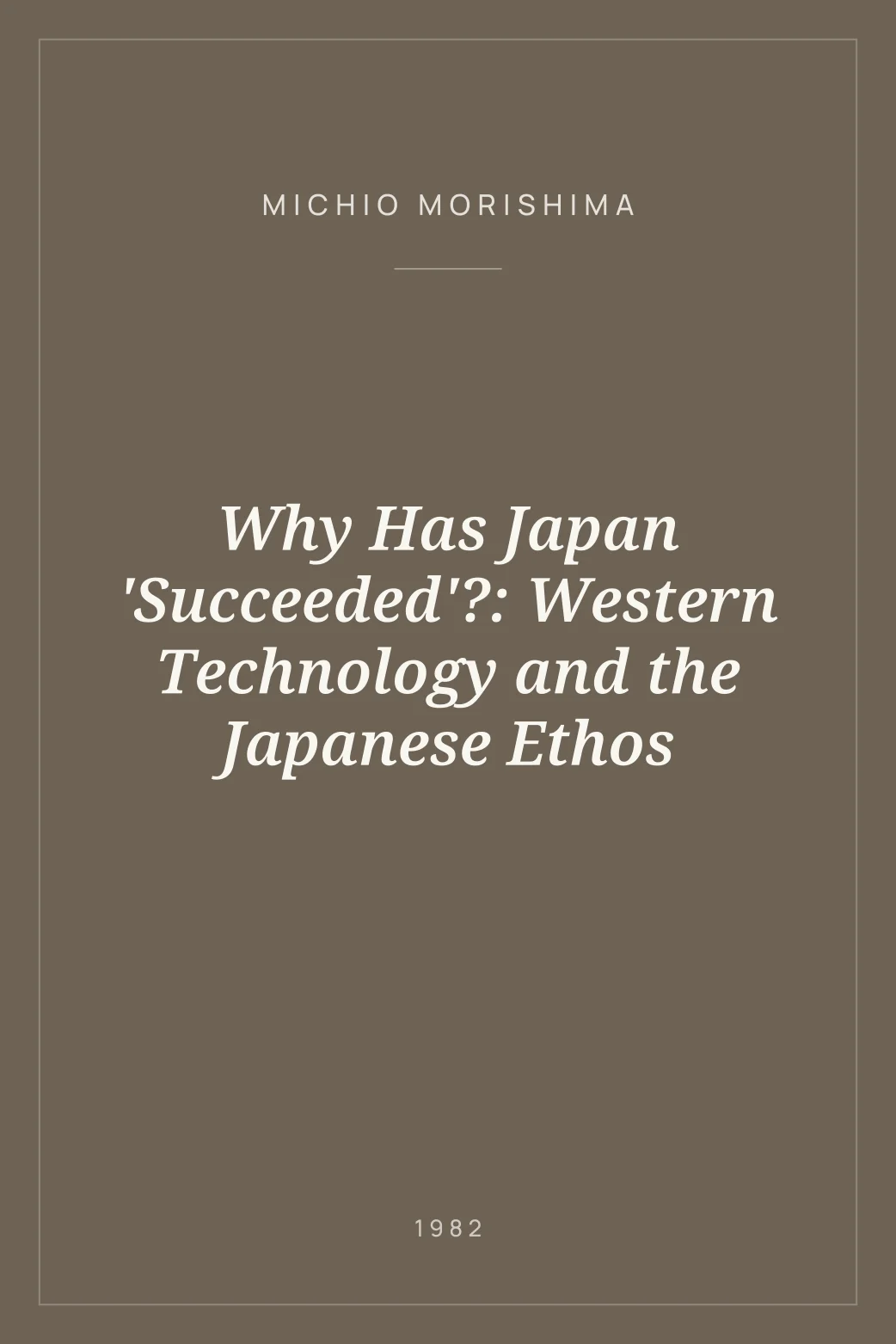 Portada de Why Has Japan 'Succeeded'?: Western Technology and the Japanese Ethos