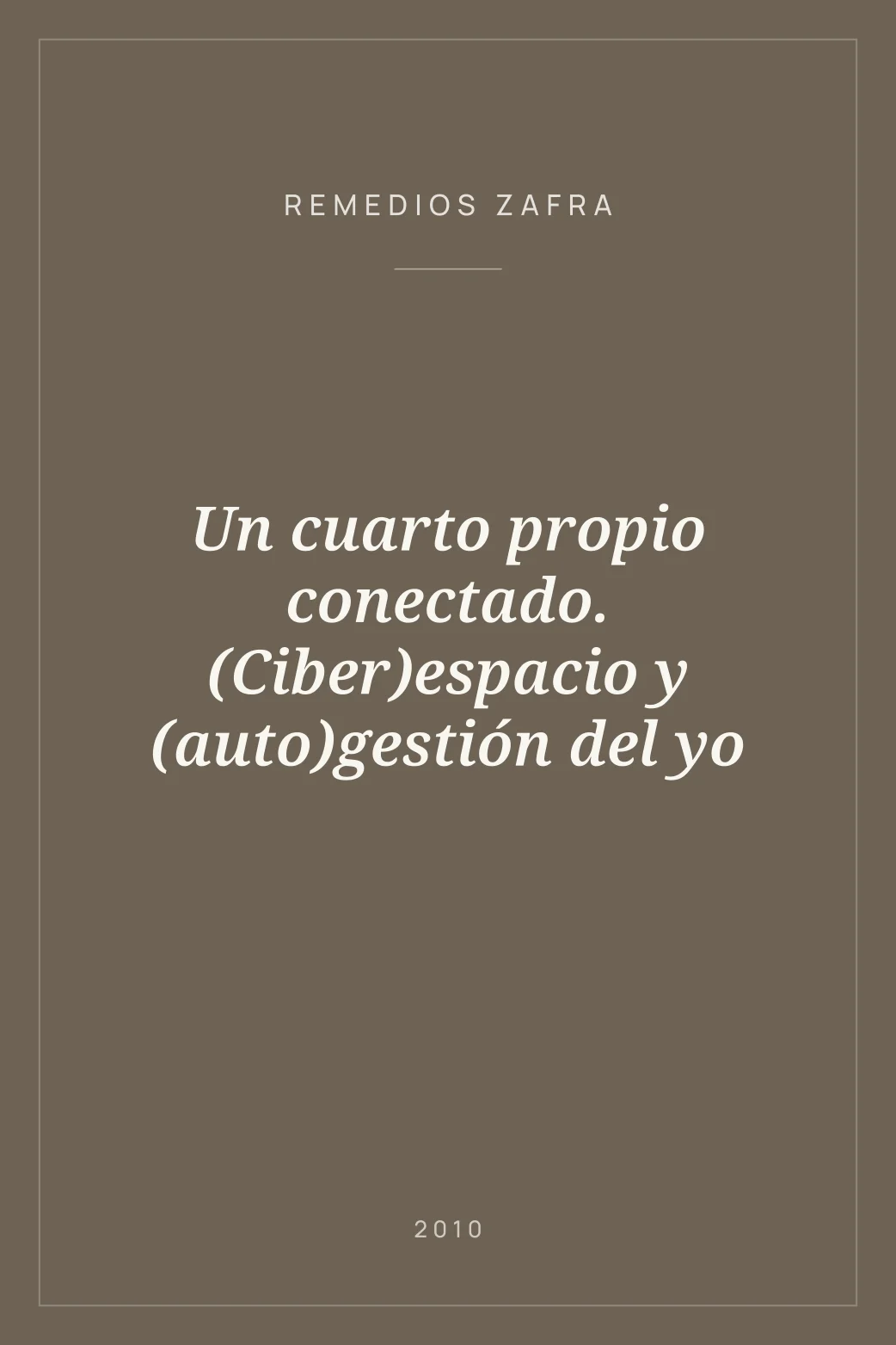 Portada de Un cuarto propio conectado. (Ciber)espacio y (auto)gestión del yo
