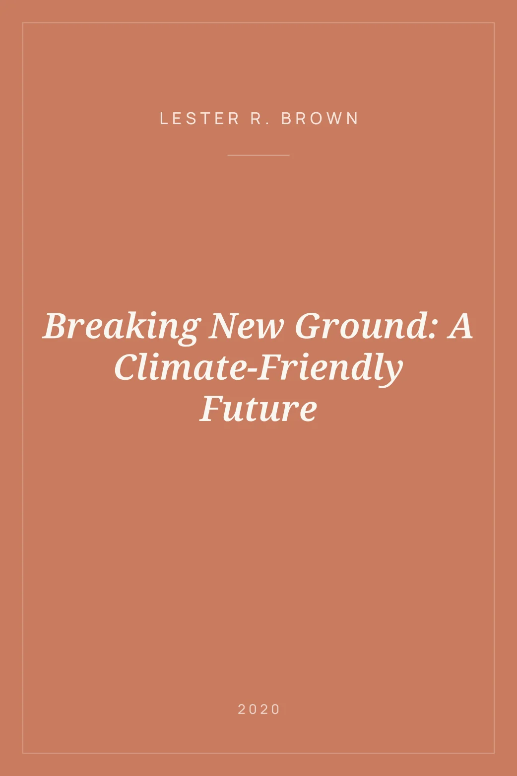 Portada de Breaking New Ground: A Climate-Friendly Future