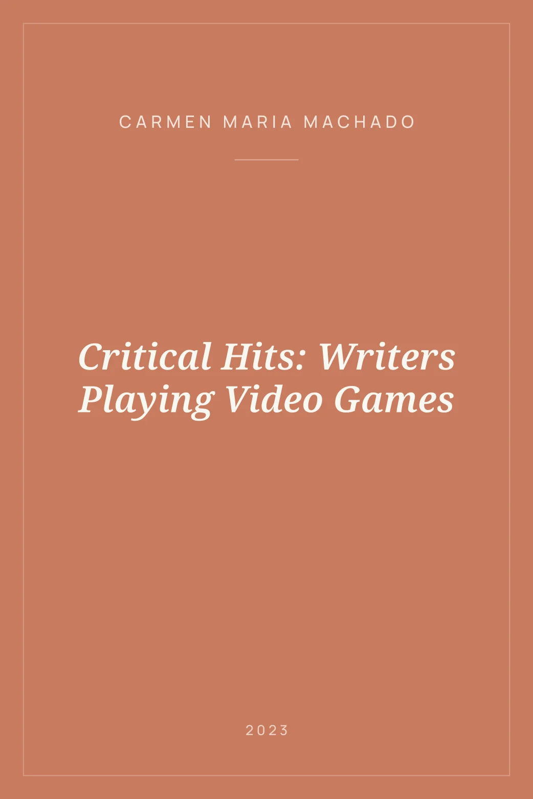 Portada de Critical Hits: Writers Playing Video Games