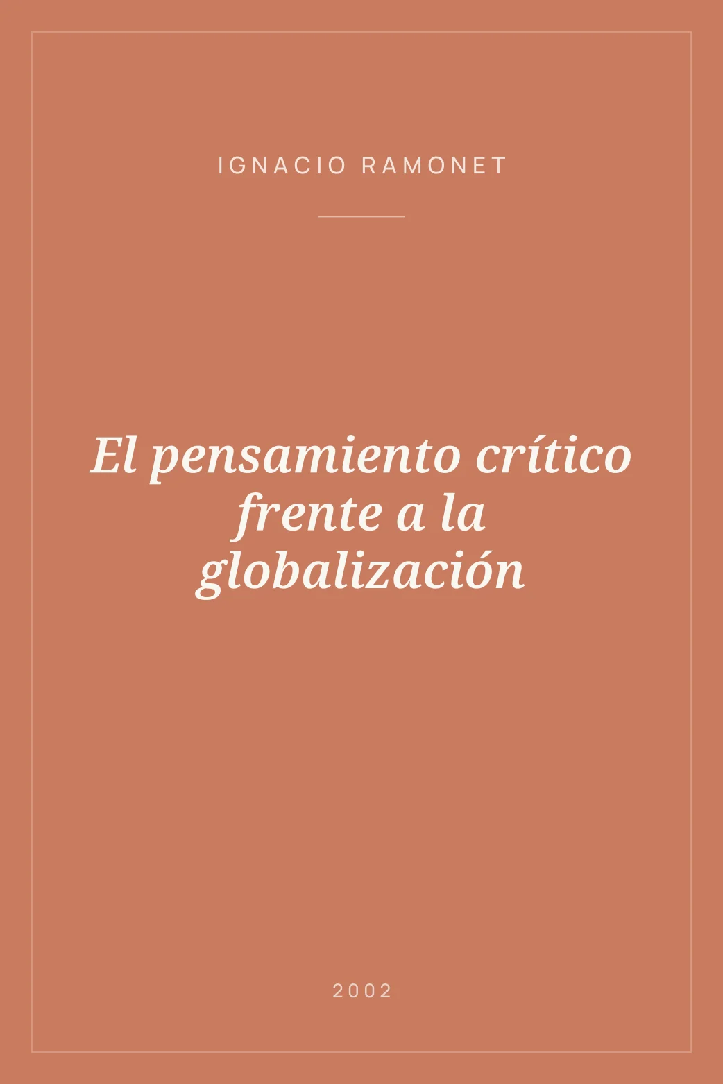 Portada de El pensamiento crítico frente a la globalización