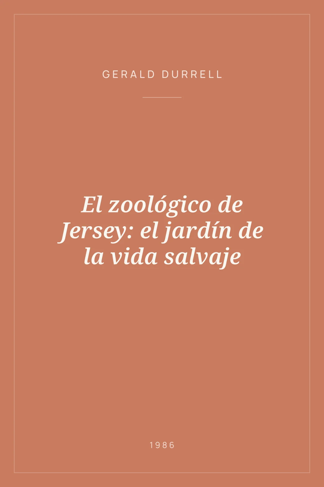 Portada de El zoológico de Jersey: el jardín de la vida salvaje