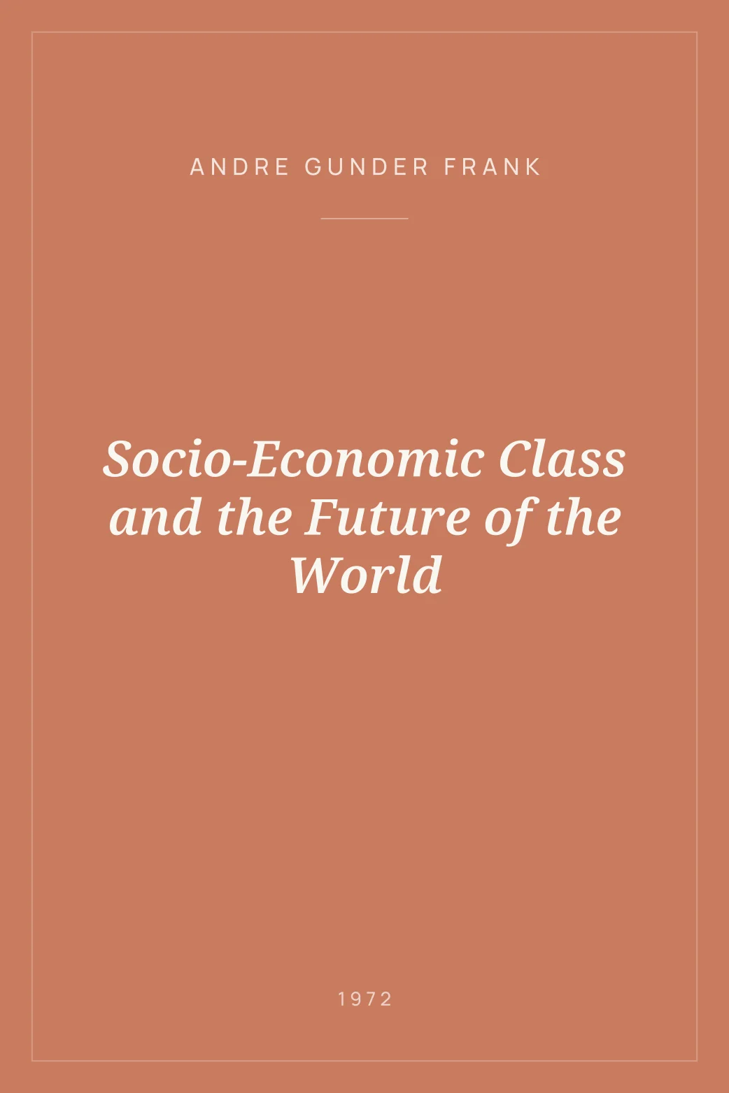 Portada de Socio-Economic Class and the Future of the World