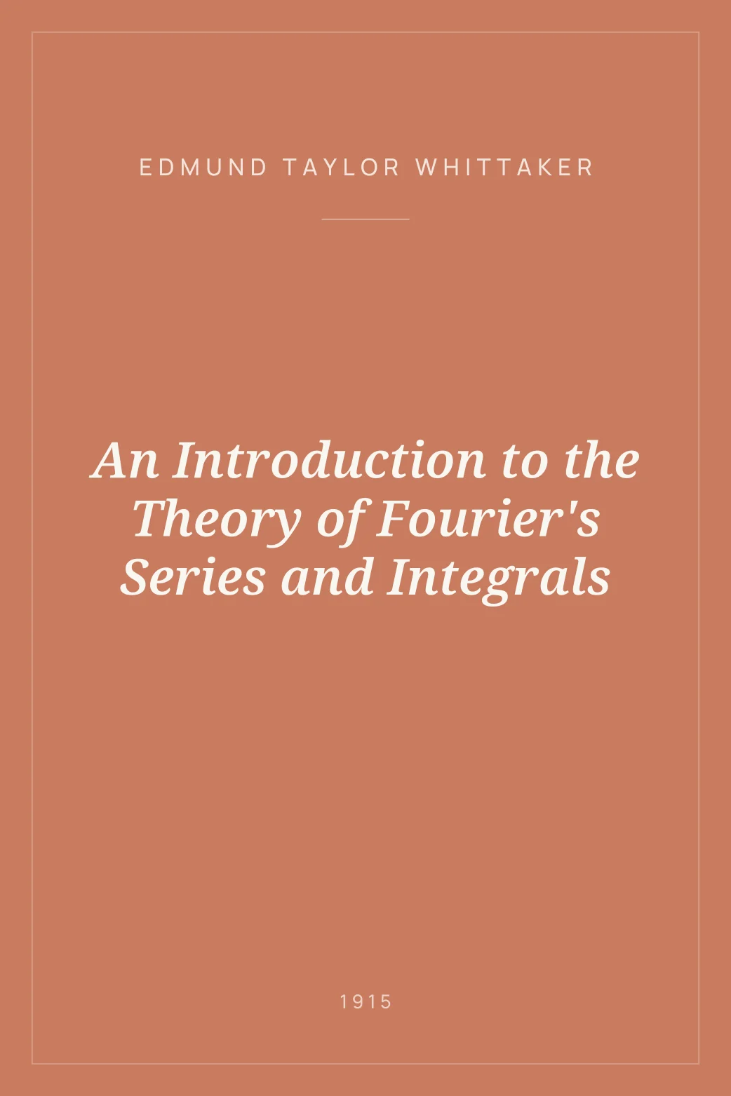 Portada de An Introduction to the Theory of Fourier's Series and Integrals