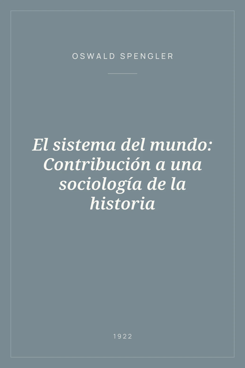 Portada de El sistema del mundo: Contribución a una sociología de la historia