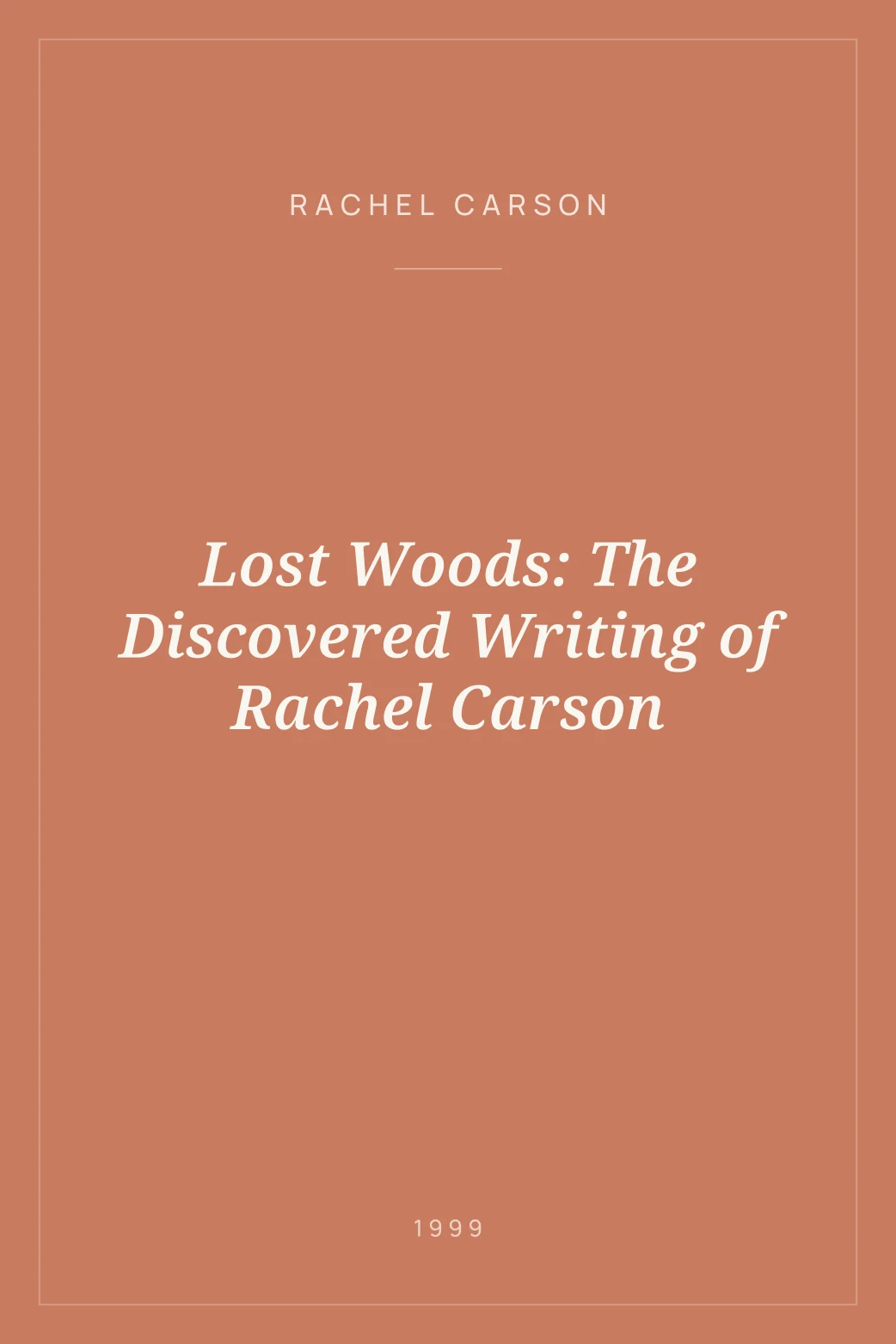 Portada de Lost Woods: The Discovered Writing of Rachel Carson