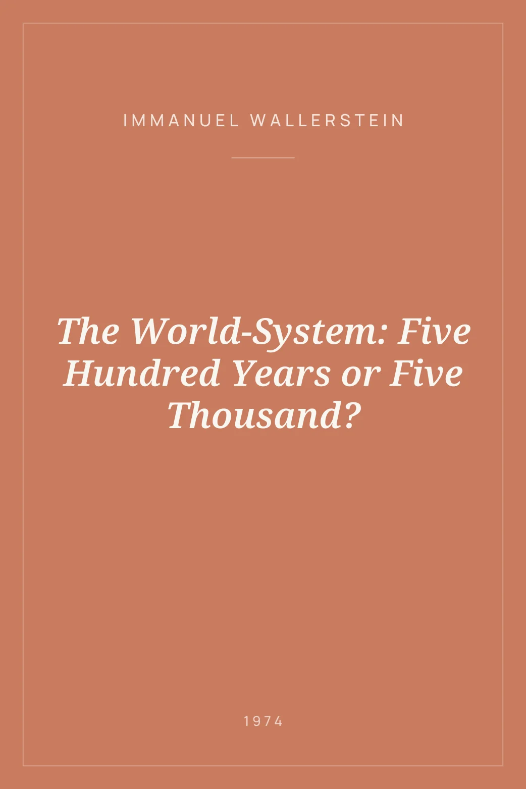 Portada de The World-System: Five Hundred Years or Five Thousand?