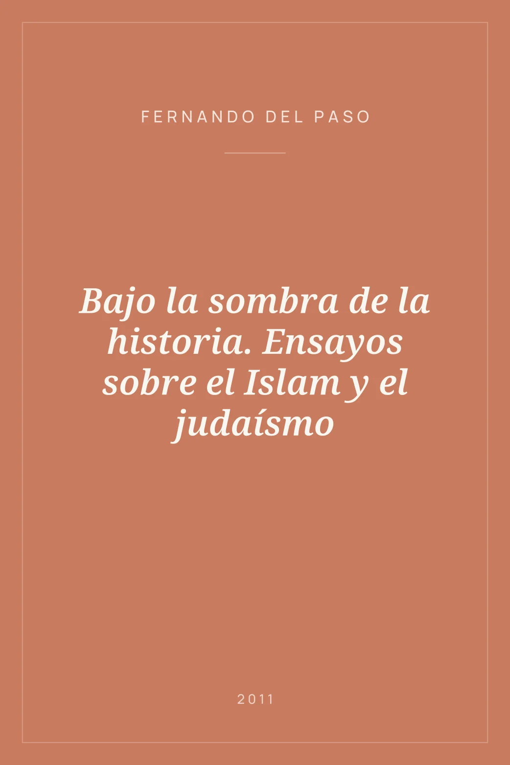 Portada de Bajo la sombra de la historia. Ensayos sobre el Islam y el judaísmo