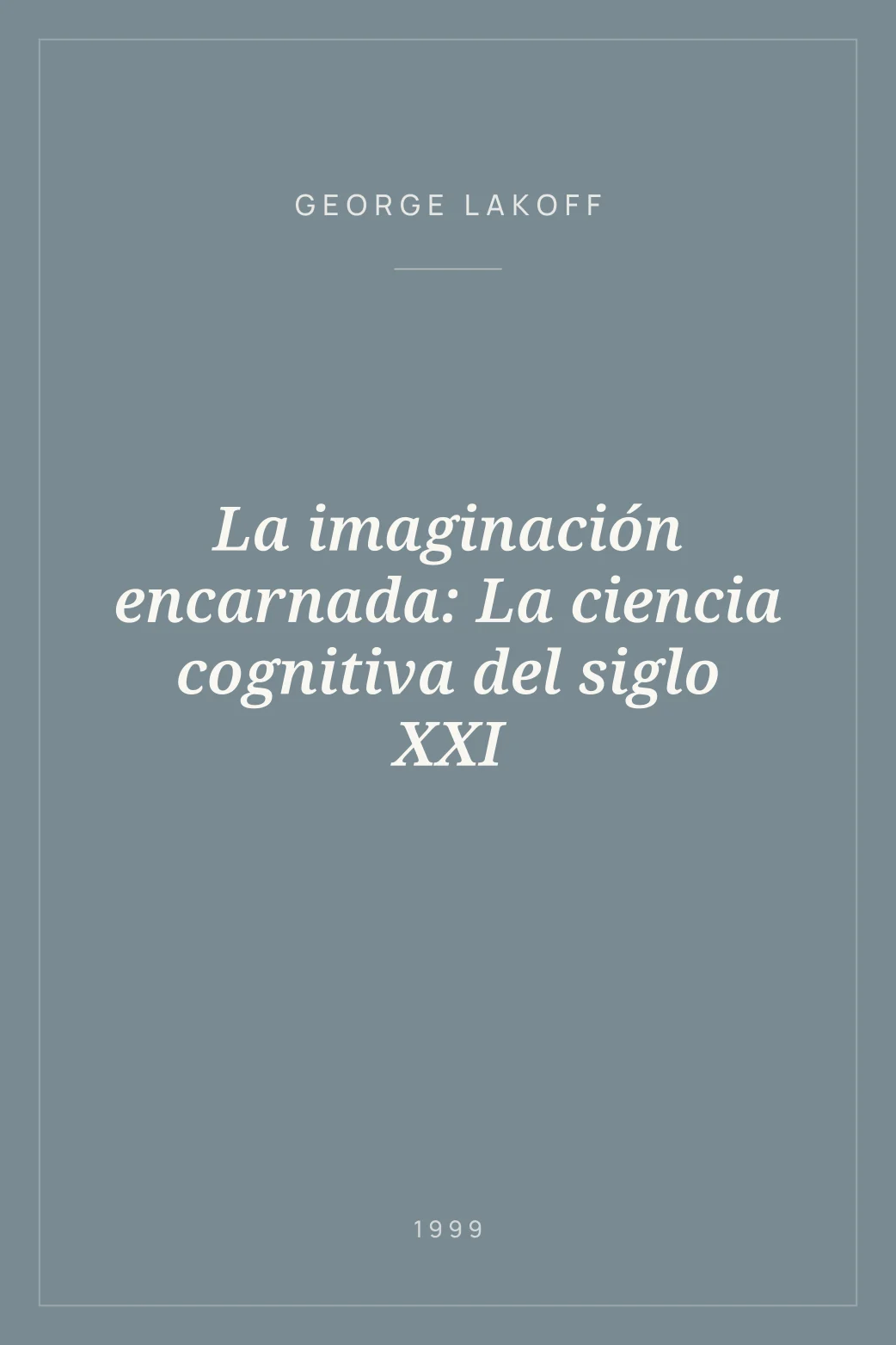 Portada de La imaginación encarnada: La ciencia cognitiva del siglo XXI