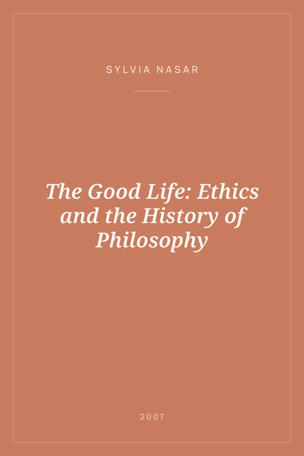 Portada de The Good Life: Ethics and the History of Philosophy