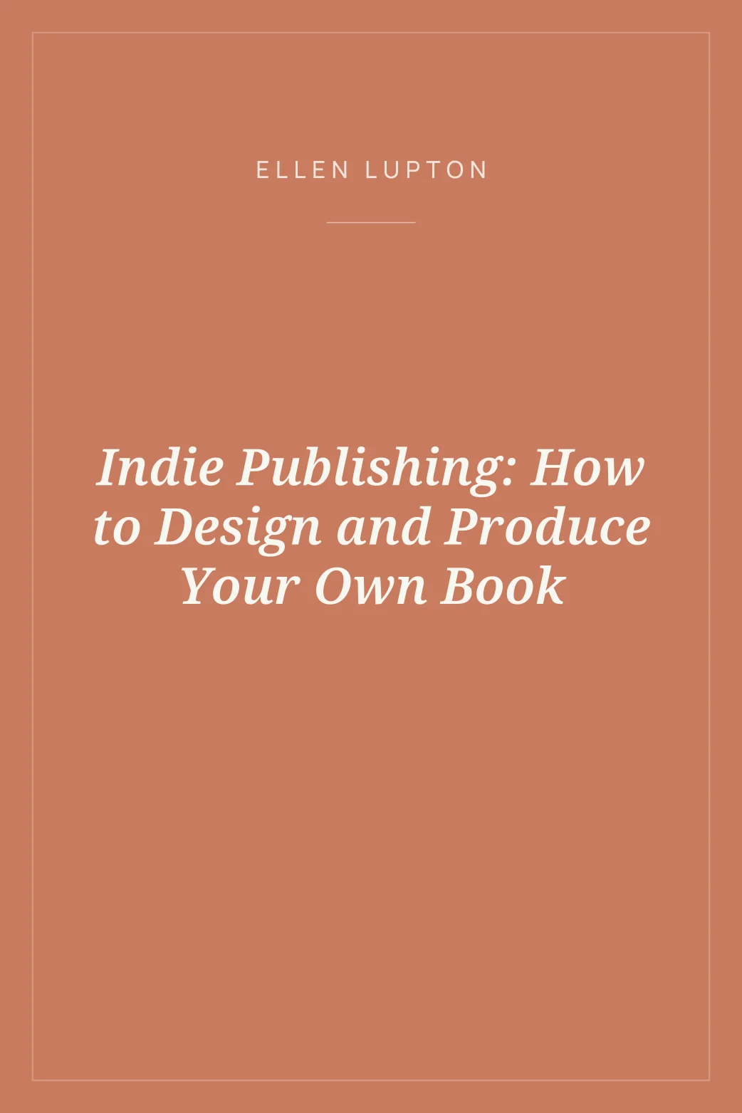 Portada de Indie Publishing: How to Design and Produce Your Own Book
