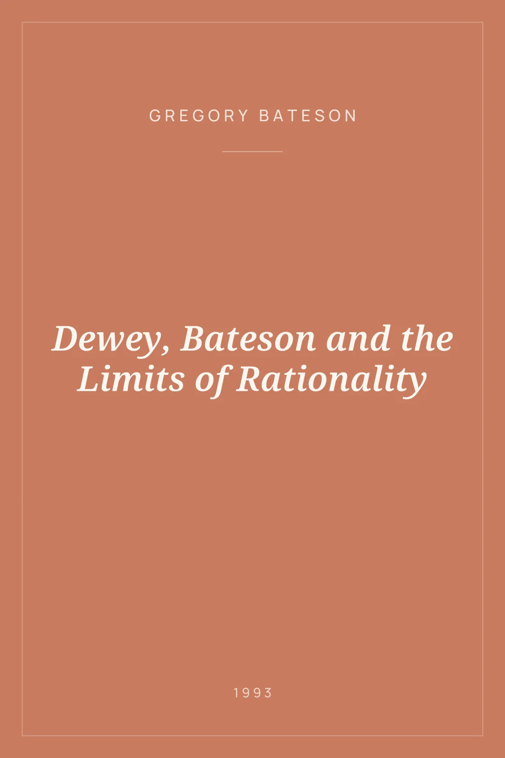 Portada de Dewey, Bateson and the Limits of Rationality