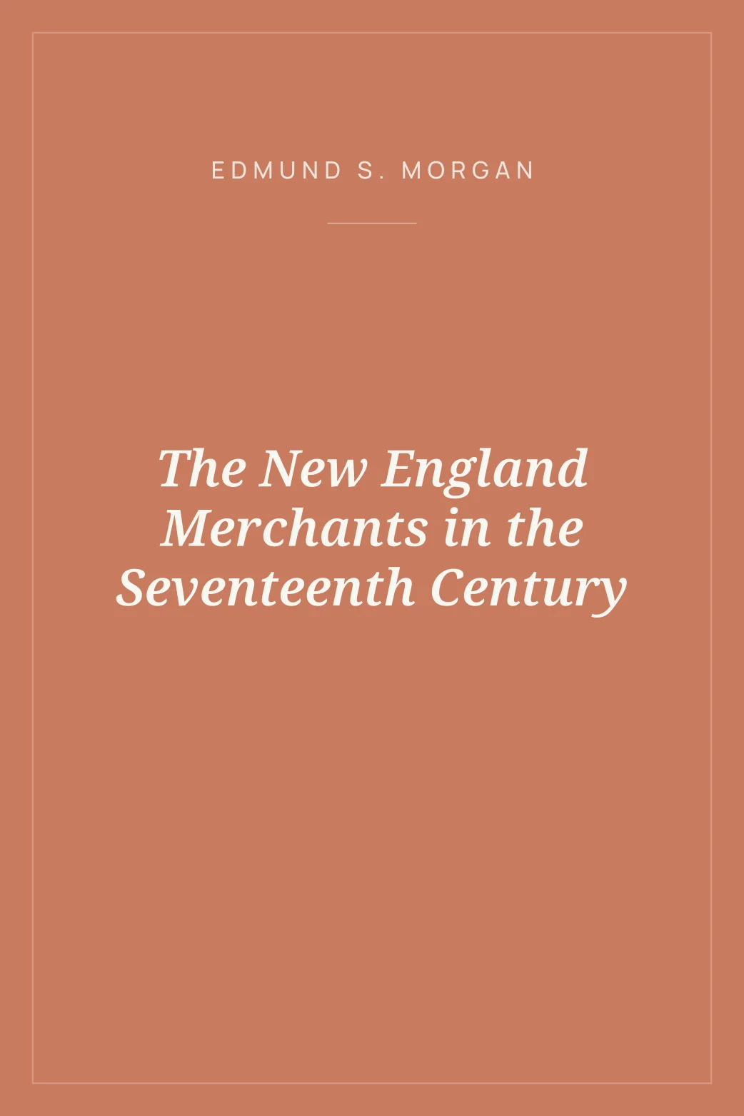 Portada de The New England Merchants in the Seventeenth Century