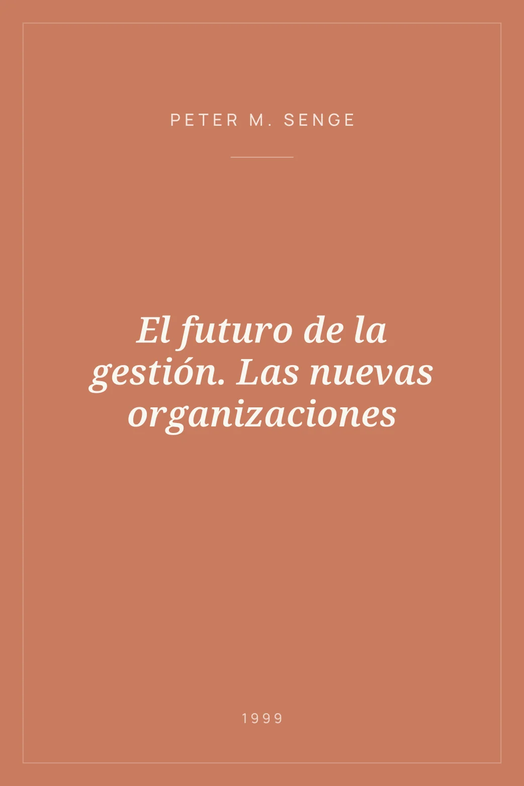 Portada de El futuro de la gestión. Las nuevas organizaciones