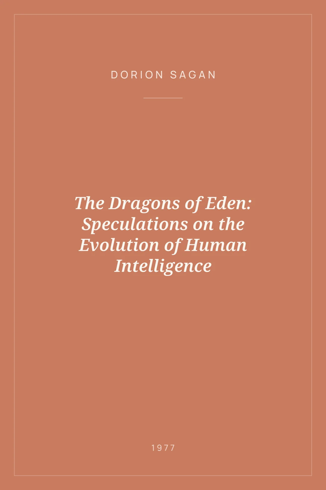 Portada de The Dragons of Eden: Speculations on the Evolution of Human Intelligence