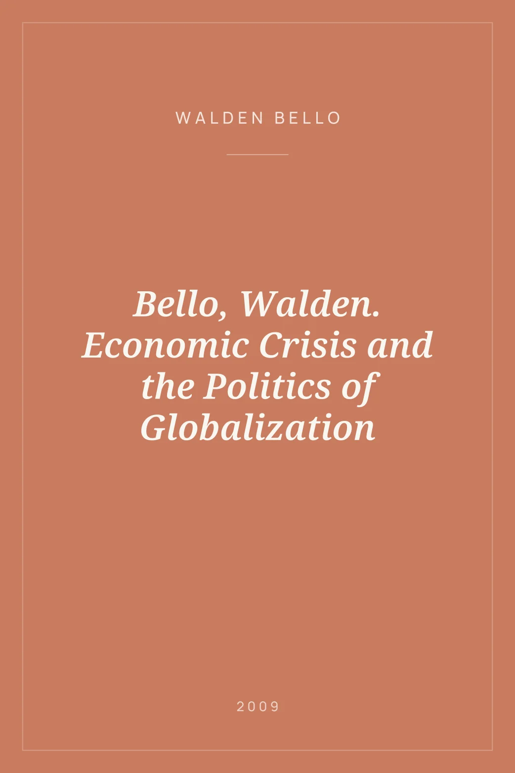 Portada de Bello, Walden. Economic Crisis and the Politics of Globalization