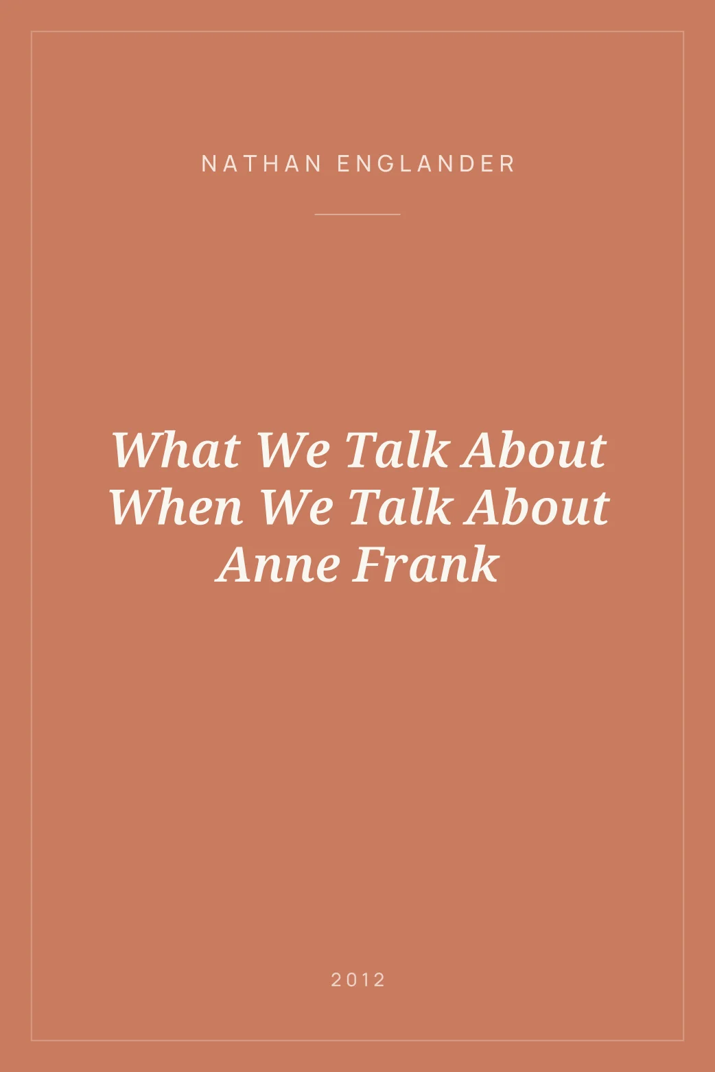 Portada de What We Talk About When We Talk About Anne Frank