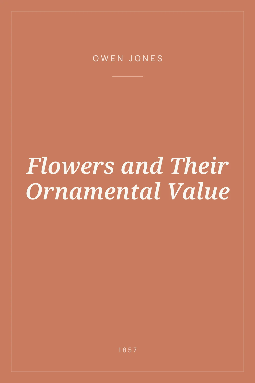 Portada de Flowers and Their Ornamental Value