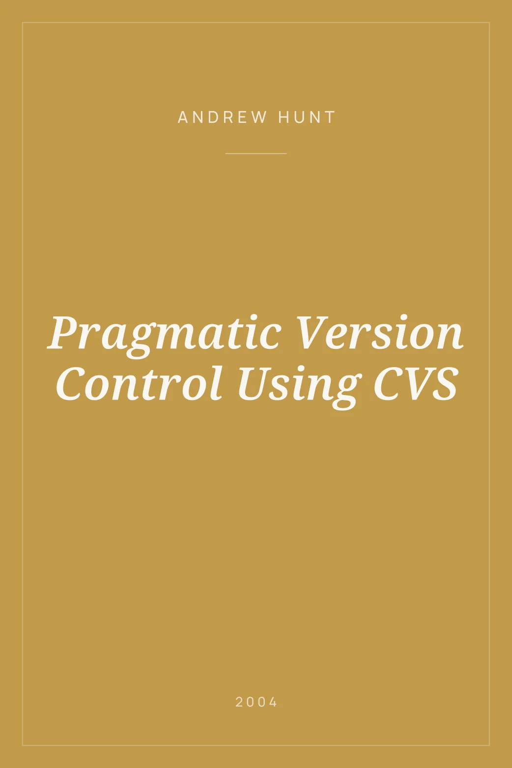 Portada de Pragmatic Version Control Using CVS