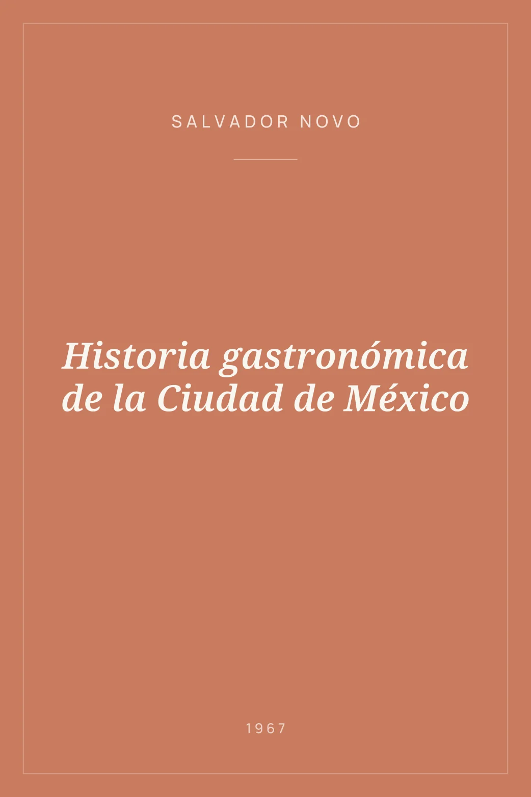 Portada de Historia gastronómica de la Ciudad de México
