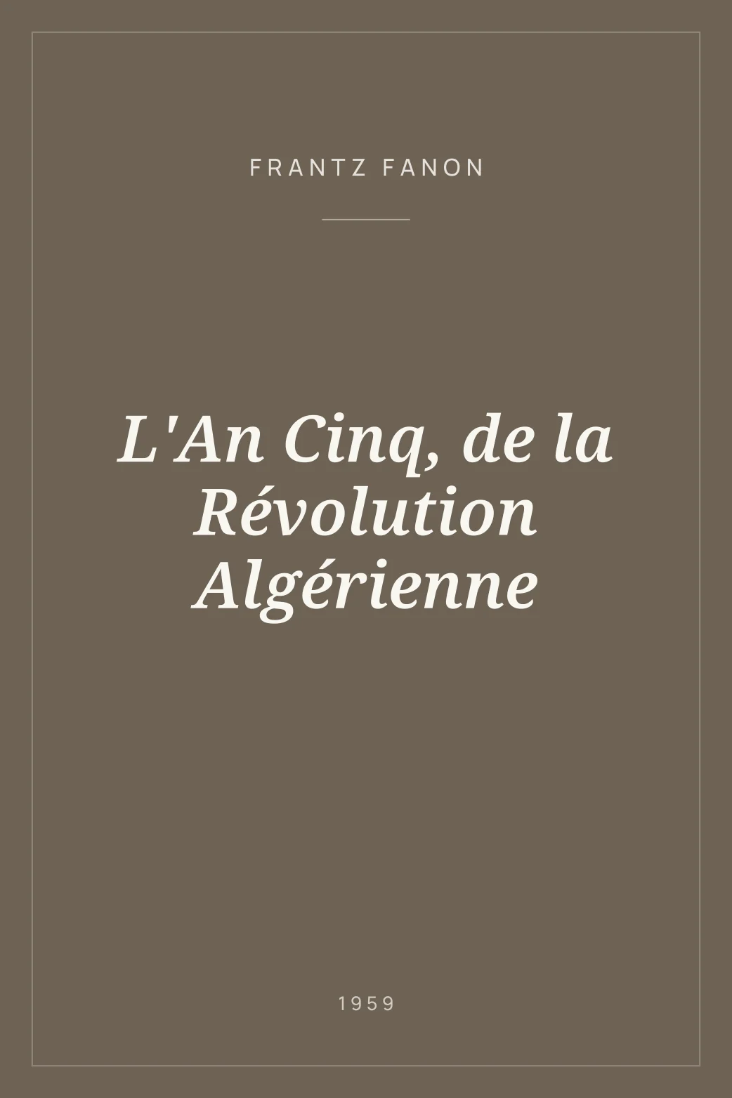 Portada de L'An Cinq, de la Révolution Algérienne