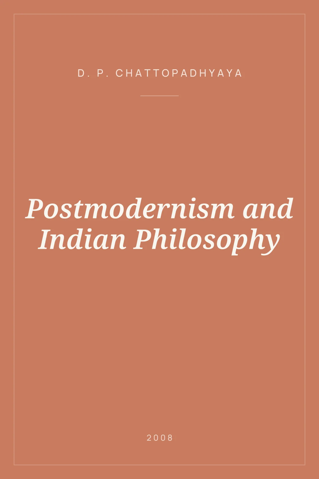 Portada de Postmodernism and Indian Philosophy