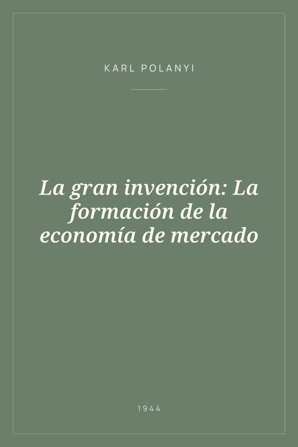 Portada de La gran invención: La formación de la economía de mercado