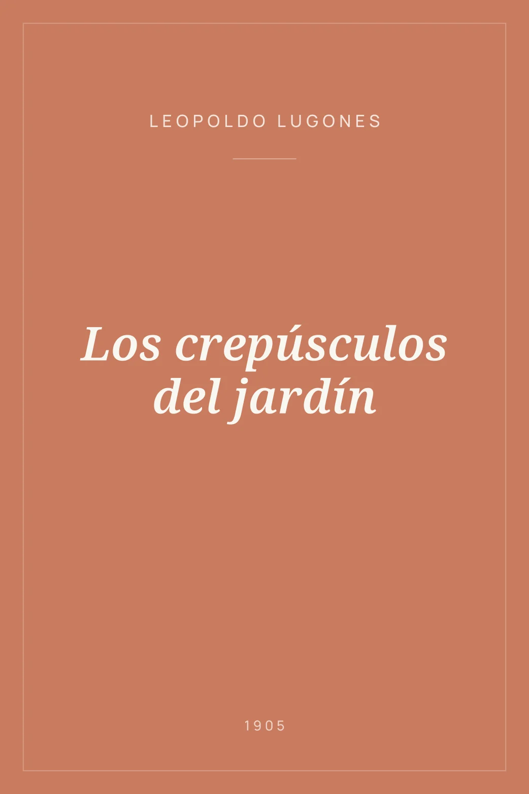 Portada de Los crepúsculos del jardín