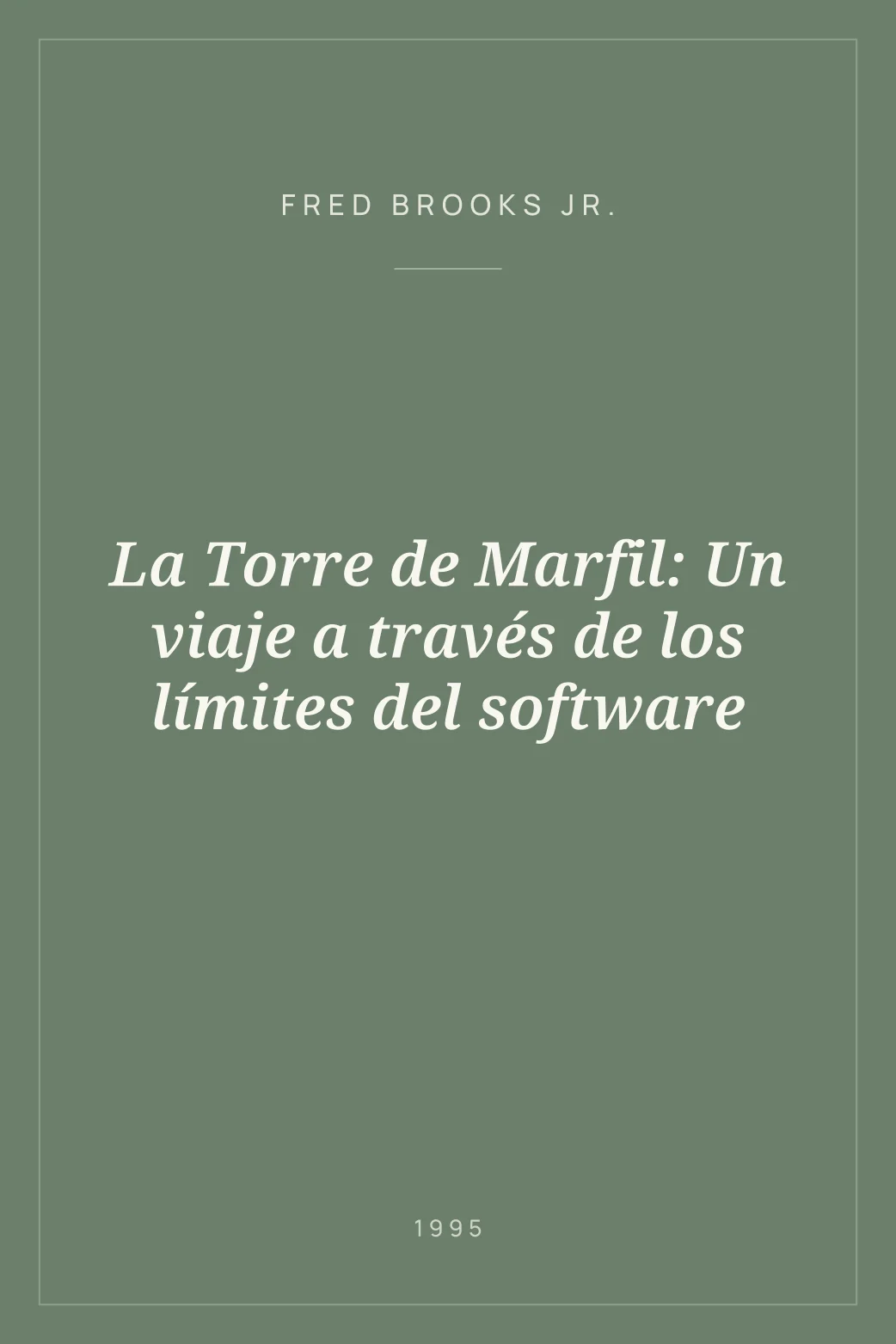 Portada de La Torre de Marfil: Un viaje a través de los límites del software